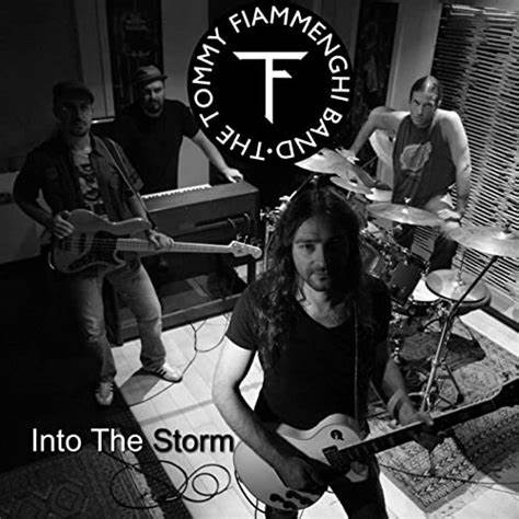 THE TOMMY FIAMMENGHI BAND - Into The Storm